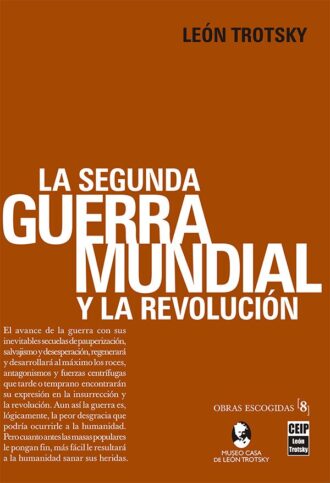 [O.E. Vol. 8] La Segunda Guerra Mundial y la Revolución