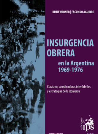 Insurgencia obrera en la Argentina 1969­-1976