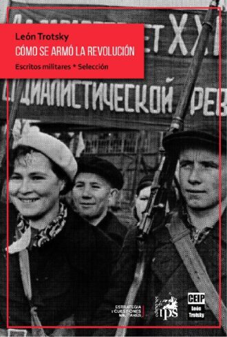 Cómo se armó la revolución. Escritos militares (eBook)