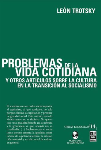 [O.E. Vol. 14] Problemas de la vida cotidiana y otros artículos sobre la cultura en la transición al socialismo