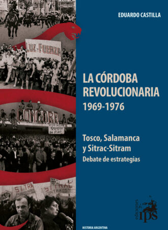 La Córdoba revolucionaria (1969-1976)