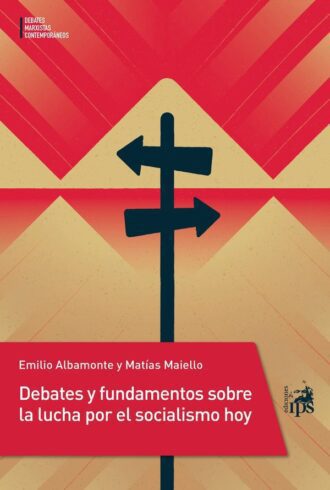 Debates y fundamentos sobre la lucha por el socialismo hoy
