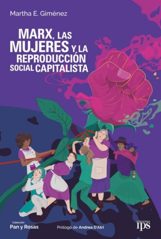 Marx, las mujeres y la reproducción social capitalista