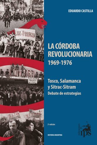 La Córdoba revolucionaria (1969-1976) 2ª edición