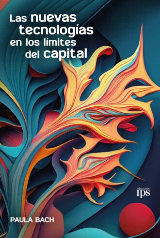 Las nuevas tecnologías en los límites del capital